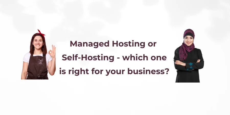 Self-Hosted or Managed Hosting – Finding the Right Fit For You