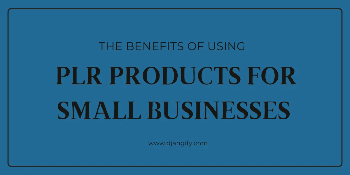 image for The Benefits of Using PLR Products for Small Business Owners